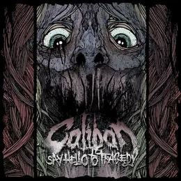 Say Hello to Tragedy von Caliban – Album Cover