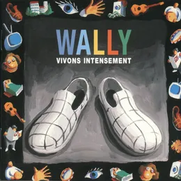 Vivons intensément von Wally – Album Cover
