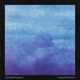Tangerine Dreams von A Modest Proposal – Cover