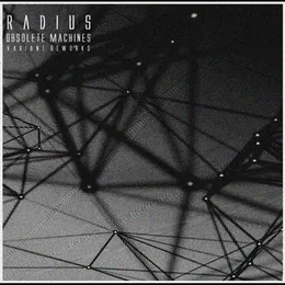 Obsolete Machines (Variant Reworks) von Radius – Album Cover