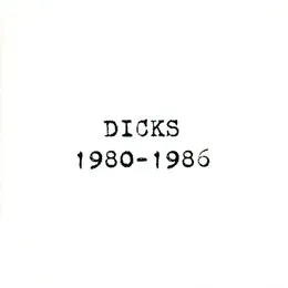 1980-1986 von Dicks – Cover