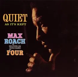 Quiet as It's Kept von Max Roach – Album Cover