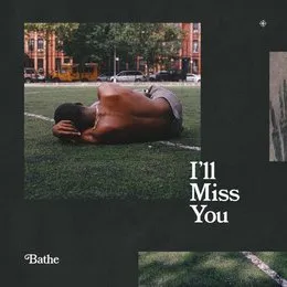 I'll Miss You von Bathe – Cover