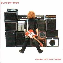 Noise Action Noise von Sludgefeast – Album Cover