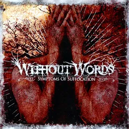 Symptoms of Suffocation von Without Words – Album Cover