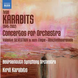 Karabits: Concertos for Orchestra / Silvestrov: Elegie / Abschiedsserenade von Іван Карабиць – Album Cover