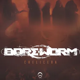 Chelicera von Boreworm – Cover