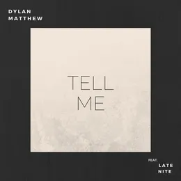 Tell Me von Dylan Matthew – Cover
