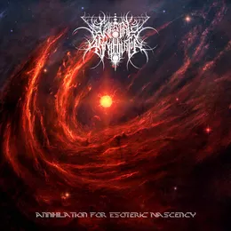 Annihilation for Esoteric Nascency von Celestial Annihilator – Album Cover