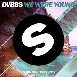We Were Young von DVBBS – Album Cover