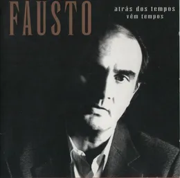 Atrás dos Tempos vêm Tempos von Fausto – Cover