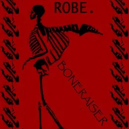 Boneraiser von Robe. – Album Cover
