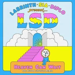 Heaven Can Wait (The Aston Shuffle remix) von LSD – Cover