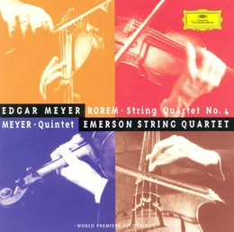 Meyer: Quintet / Rorem: String Quartet No. 4 von Edgar Meyer – Album Cover