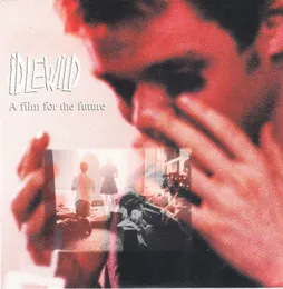 A Film for the Future von Idlewild – Album Cover