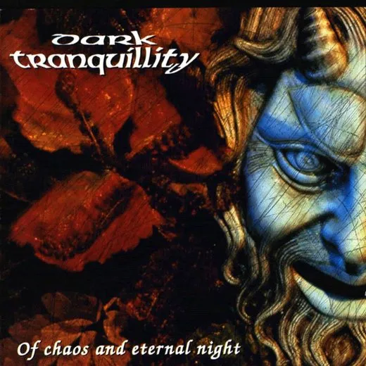 Of Chaos and Eternal Night von Dark Tranquillity – Album Cover