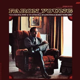 Faron Young Sings "Occasional Wife" & "If I Ever Fall In Love With A Honky Tonk Girl" von Faron Young – Album Cover