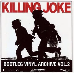 Bootleg Vinyl Archive, Volume 2 von Killing Joke – Cover