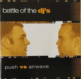 Battle of the DJ's: Push vs. Airwave von Airwave – Album Cover