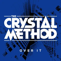 Over It von The Crystal Method – Album Cover