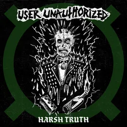 Harsh Truth von User Unauthorized – Cover