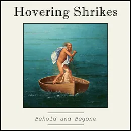 Behold and Begone von Hovering Shrikes – Album Cover