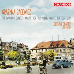 Two Piano Quintets / Quartet for Four Violins / Quartet for Four Cellos von Grażyna Bacewicz – Album Cover