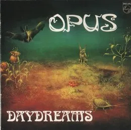 Daydreams von Opus – Album Cover