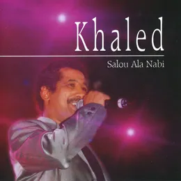 Salou Ala Nabi von Khaled – Album Cover