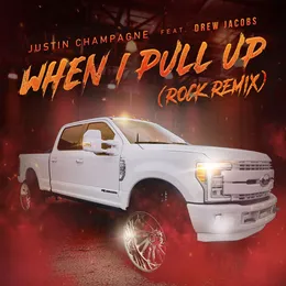 When I Pull Up (Rock Remix) von Drew Jacobs – Album Cover