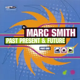 Past Present & Future (Part One) von Marc Smith – Album Cover