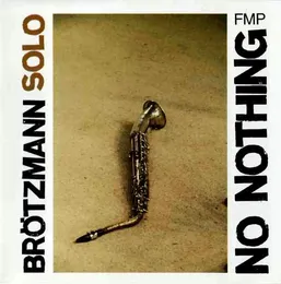 No Nothing von Peter Brötzmann – Album Cover