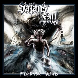 Forever Blind von Satan's Fall – Cover