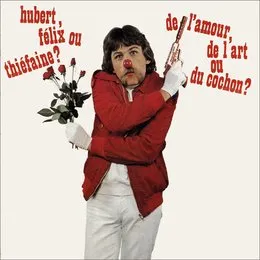 De l’amour, de l’art ou du cochon ? von Hubert‐Félix Thiéfaine – Album Cover