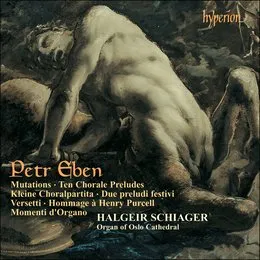 The Organ Music of Petr Eben 3: Mutationes / Ten Chorale Preludes von Petr Eben – Album Cover