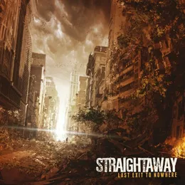 Last Exit to Nowhere von Straightaway – Album Cover