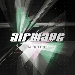 Dark Lines von Airwave – Album Cover