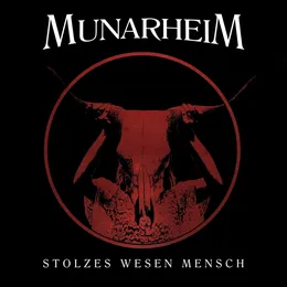 Stolzes Wesen Mensch von Munarheim – Album Cover