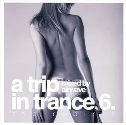 A Trip in Trance 6 von Airwave – Album Cover