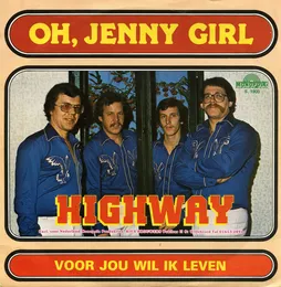 Oh, Jenny Girl / Voor jou wil ik leven von Highway – Cover