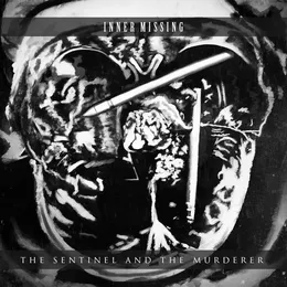 The Sentinel and the Murderer von Inner Missing – Album Cover