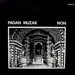 Pagan Muzak von NON – Album Cover