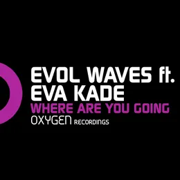 Where Are You Going von Evol Waves – Cover