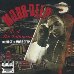 Life of the Infamous: The Best of Mobb Deep von Mobb Deep – Album Cover