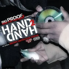 Big Proof & Iron Fist Records Presents... Hand 2 Hand: The Official Mixtape Instruction Manual