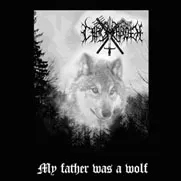 My Father Was a Wolf
