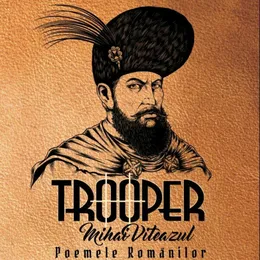 Mihai Viteazul - Poemele Romanilor von Trooper – Album Cover