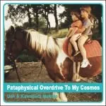 Pataphysical Overdrive to My Cosmos von 河端一 – Album Cover