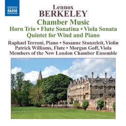 Chamber Music: Horn Trio / Flute Sonatina / Viola Sonata / Piano Quintet von Sir Lennox Berkeley – Album Cover