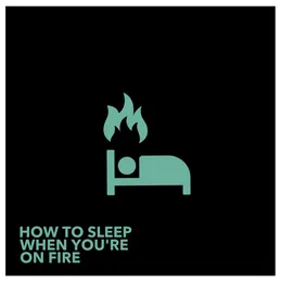 How to Sleep When You're on Fire von Lights – Album Cover